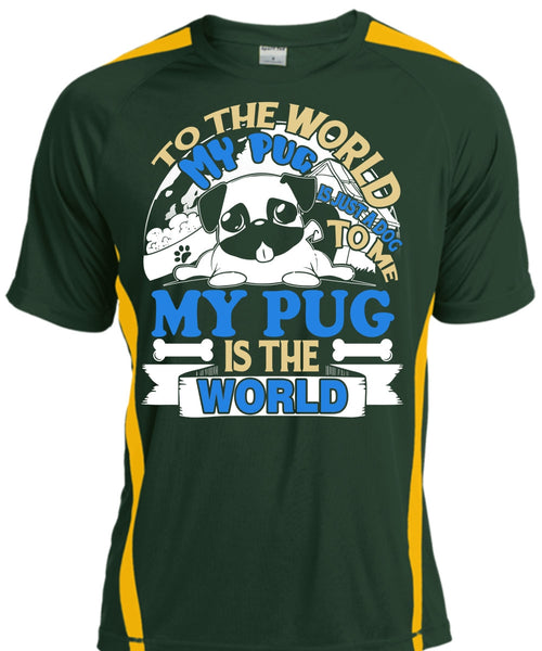 To The World My Pug Is Just A Dog To Me T Shirt, My Favorite T Shirt, Cool Shirt