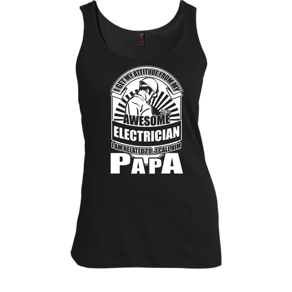 Awesome Electrician T Shirt, I Call Him Papa Tank Top