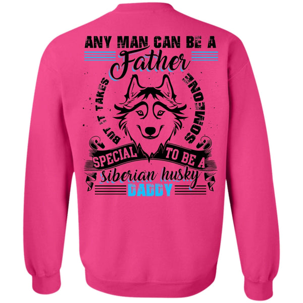 I Love Dog T Shirt, Any Man Can Be A Father Sweatshirt
