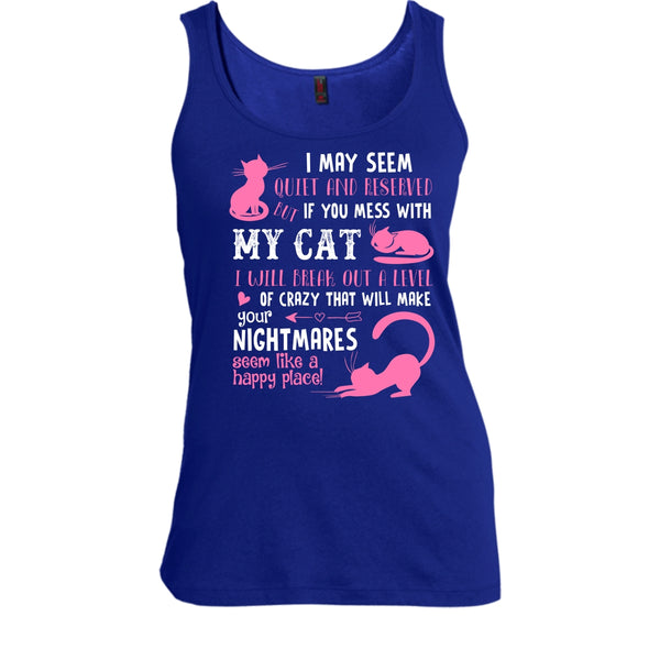 If You Mess With My Cat Shirt, I Will Break Out A Level Of Crazy Shirt