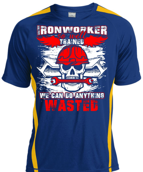 Ironworker So Well Trained T Shirt, Being An Ironworker T Shirt, Cool Shirt