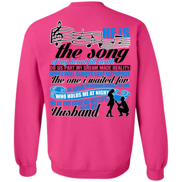 I Love Husband T Shirt, He Is The Song Of My Heart Sweatshirt