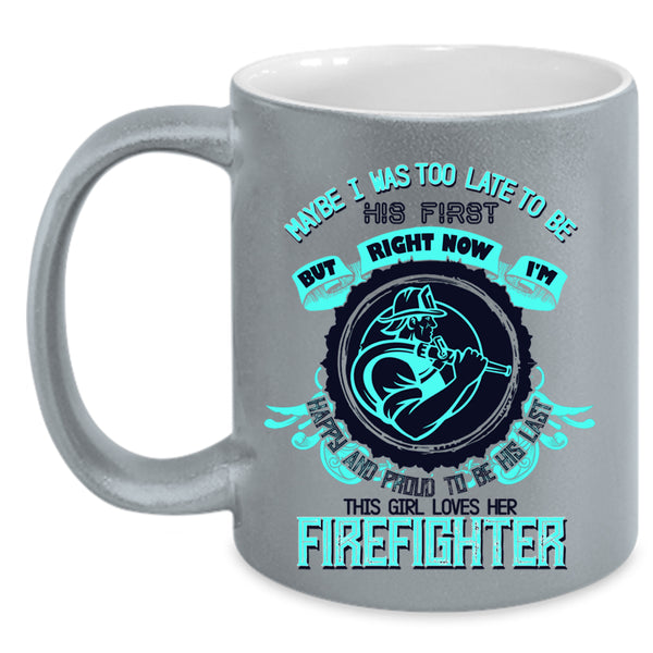 Cute Firefighter Coffee Mug, This Girl Loves Her Firefighter Accent Mug