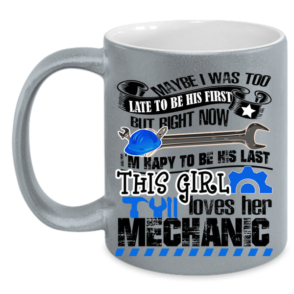 My Mechanic Coffee Mug, This Girl Loves Her Mechanic Accent Mug