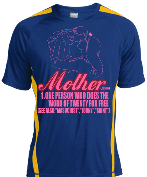 Mother One Person Who Does The Work T Shirt, Being A Mom T Shirt, Cool Shirt