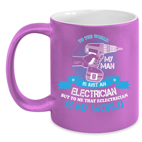 My Man Is Just An Electrician Cup, Husband Mug