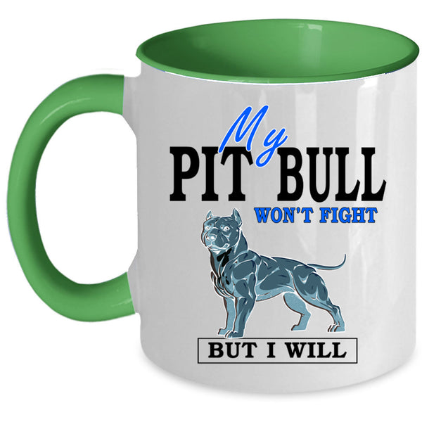 Cool Dogs Coffee Mug, My Pit Bull Won't Fight Accent Mug