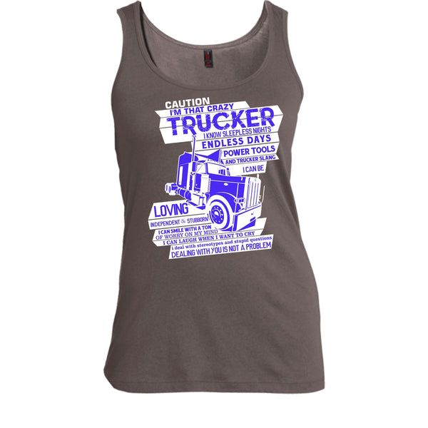 I'm That Crazy Trucker T Shirt, Coolest Trucker Tank Top