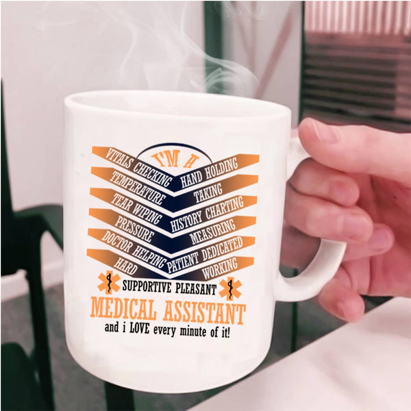 Cool Gift For Nurse Coffee Mug, I'm A Medical Assistant Cup