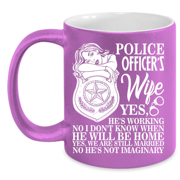 Police Officer's Wife Coffee Mug, Cool Gift For My Wife Coffee Cup