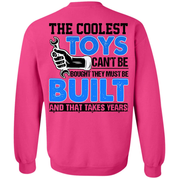 I Love Mechanic T Shirt, The Coolest Toys Can't Be Bought Sweatshirt