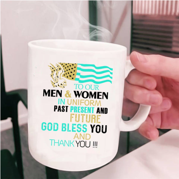 Cool American Flag Coffee Mug, To Our Men And Women In Uniform Cup