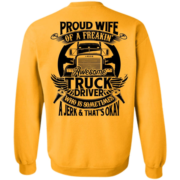I Love Trucking T Shirt, Proud Wife Of A Freaking Awesome Truck Driver Sweatshirt