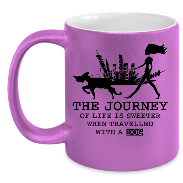 Travelled With A Dog Coffee Mug, The Journey Of Life Is Sweeter Accent Mug
