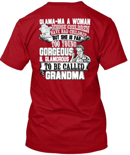 Glamorous To Be Called Grandma T Shirt, Have Had Children T Shirt
