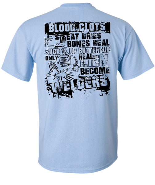 Real Men Become Welders T Shirt, I Love Welding T Shirt