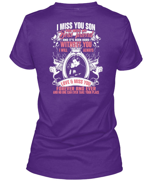 I Miss You Son T Shirt, My Best Friend T Shirt