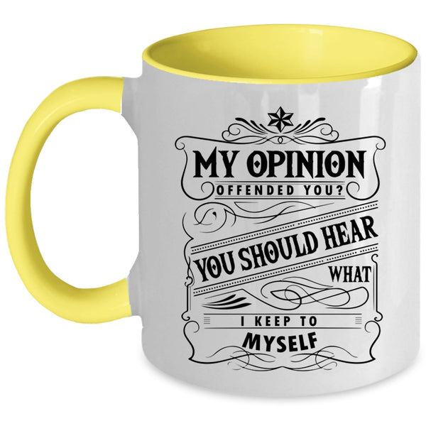 You Should Hear What I Keep To Myself Coffee Mug, Funny Accent Mug