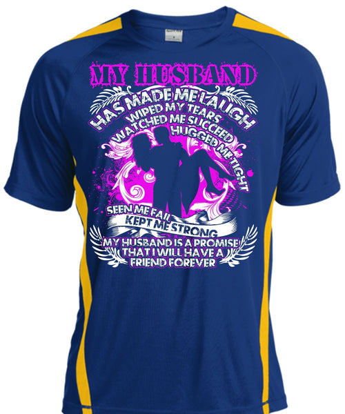 My Husband Has Made Me Laugh T Shirt, Kept Me Strong T Shirt, Cool Shirt