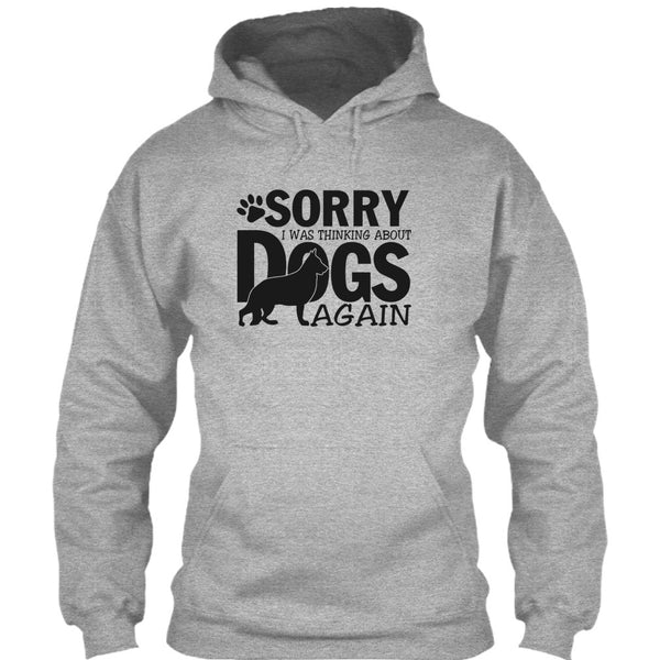 Sorry I Was Thinking About Dogs Again T Shirt, Thinking About Dogs T Shirt