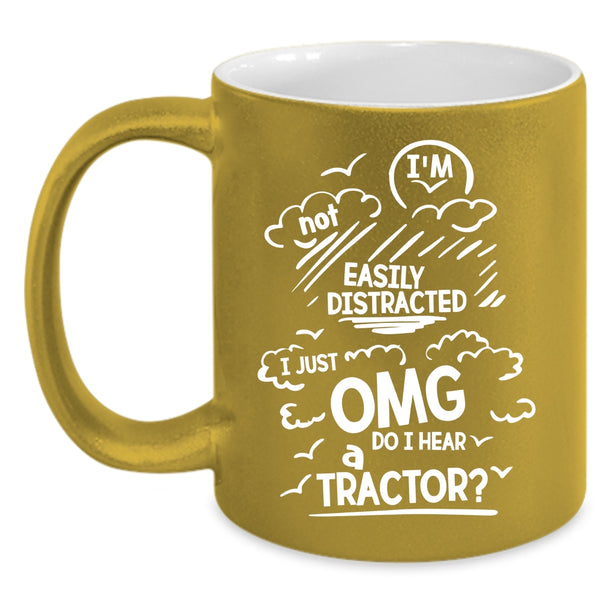I Just OMG Do I Hear A Tractor Coffee Mug, Awesome Tractors Coffee Cup