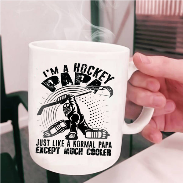 Gift For Dad Coffee Mug, I'm A Hockey Papa Cup