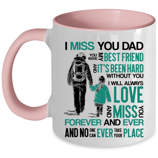 You Were My Best Frined Coffee Mug, I Miss You Dad Accent Mug