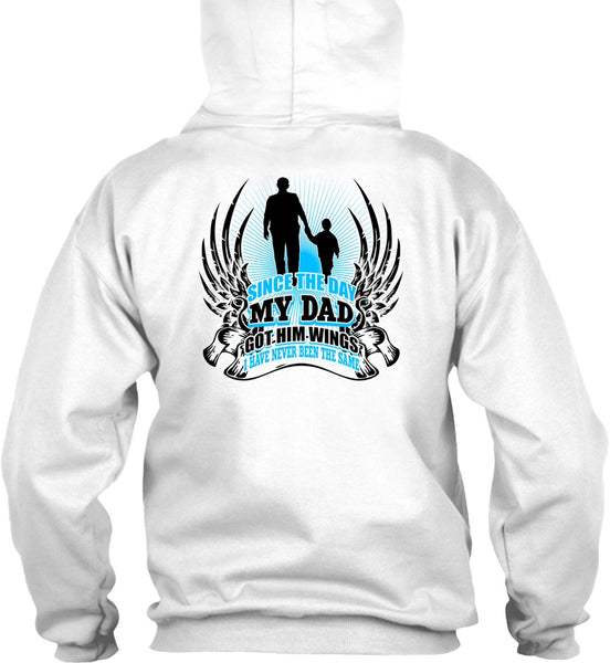 Since The Day My Dad Got Him Wings T Shirt, I Love Dad T Shirt
