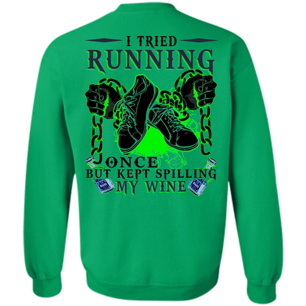 I Love Running T Shirt, I Tried Running Sweatshirt