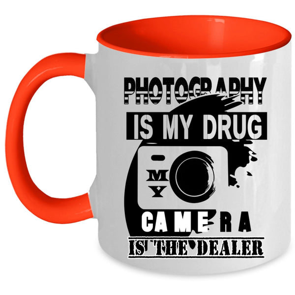 My Camera Is The Dealer Coffee Mug, I Love Photography Accent Mug