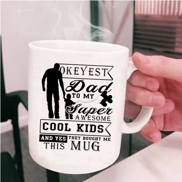 Gift For My Daddy Coffee Mug, My Awesome Cool Kids Cup