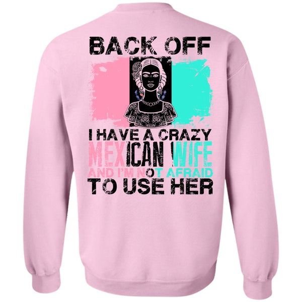 I Love Husband T Shirt, I Have A Crazy Mexican Wife Sweatshirt