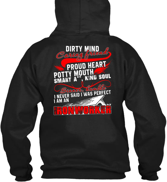 I Am An Ironworker T Shirt, Dirty Mind Caring Friend T Shirt