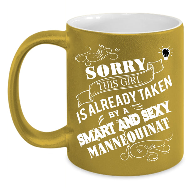 This Girl Is Already Taken By A Mannequinat Coffee Mug, Cute Love Coffee Cup