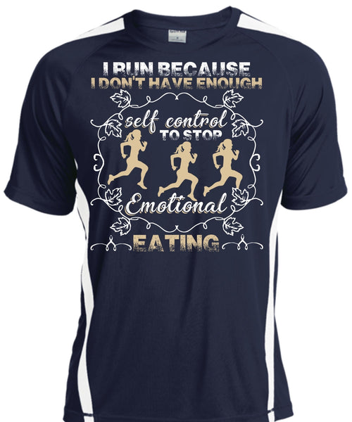 I Run T Shirt, Emotional Eating T Shirt, Cool Shirt