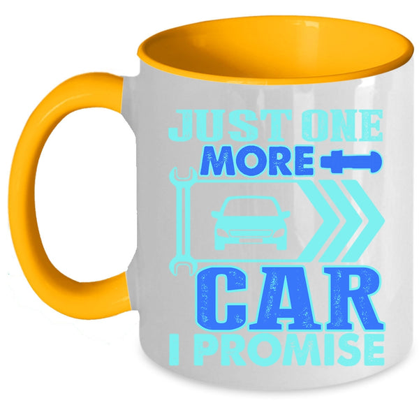 Cool Car Mechanic Coffee Mug, Just One More Car I Promise Accent Mug