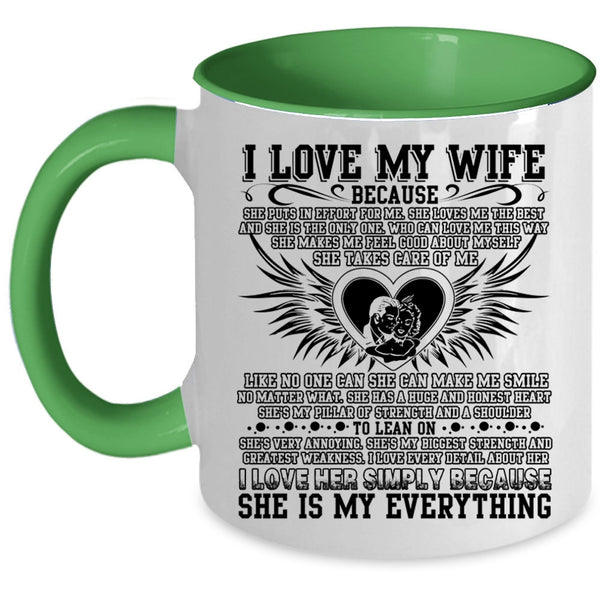 She Is My Everything Coffee Mug, I Love My Wife Accent Mug