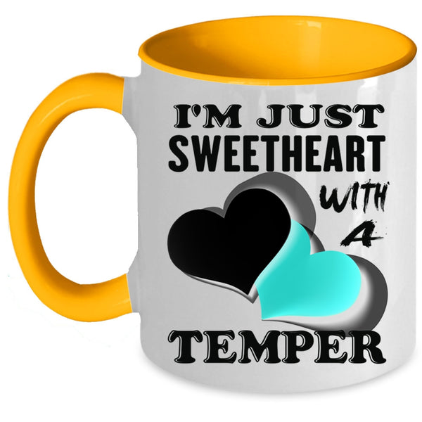 Cute Coffee Mug, I'm Just Sweetheart With A Temper Accent Mug