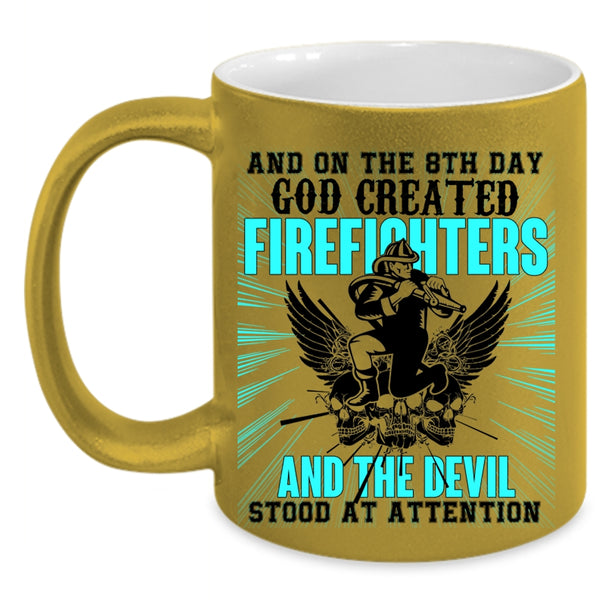 Funny Fire Fighting Coffee Mug, 8th Day God Created Firefighters Accent Mug