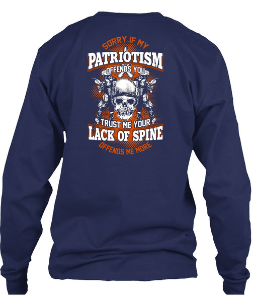My Patriotism Offends You T Shirt, Lack Of Spine T Shirt