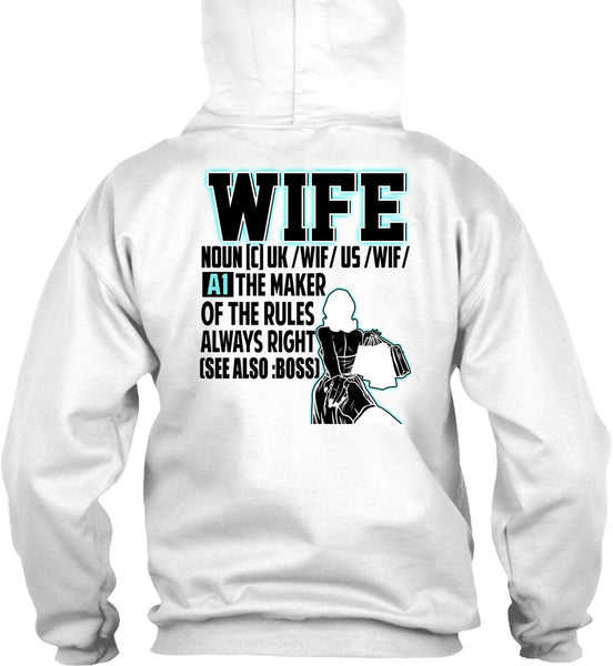 The Maker Of The Rules Always Right T Shirt, I Love Wife T Shirt