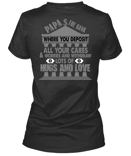 Papa The Bank T Shirt, Hugs And Love T Shirt