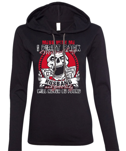 Mess With My Husband T Shirt, Being A Husband T Shirt (Anvil Ladies Ringspun Hooded)