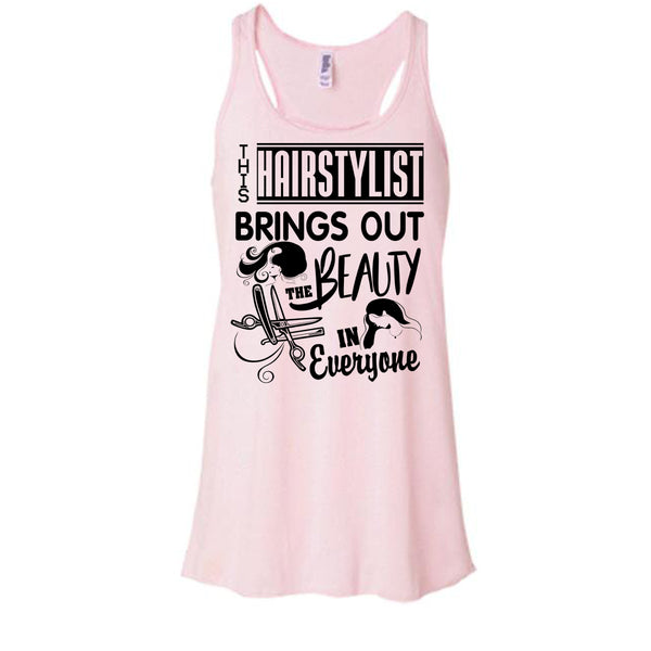 This Hairstylist Brings Out T Shirt, Coolest Hair Stylist Tank Top