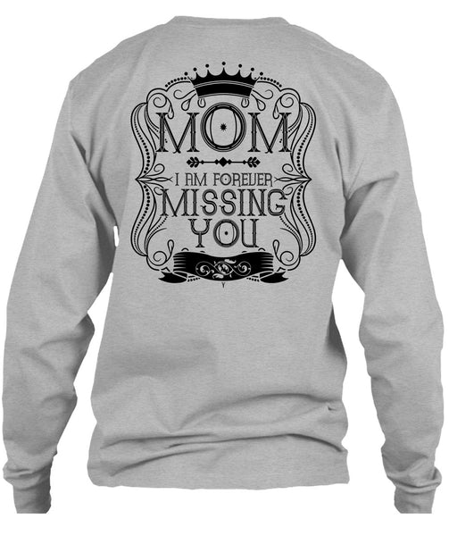 I Am Forever Missing You T Shirt, I Love Mom T Shirt
