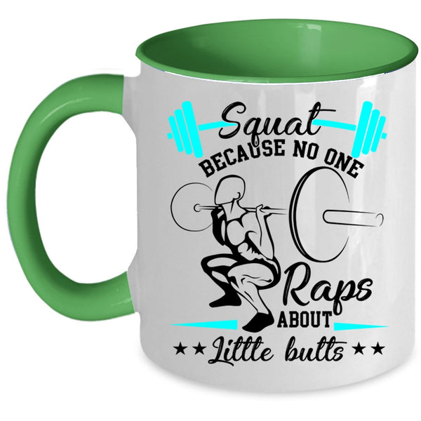 Because No One Raps About Little Butts Coffee Mug, Squat Accent Mug