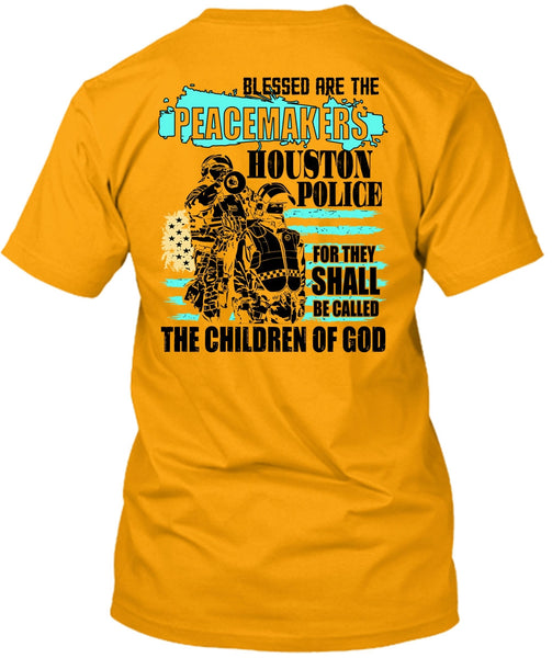They Shall Be Called The Children Of God T Shirt, I Love Police T Shirt