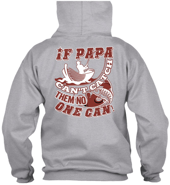 If Papa Can't Catch Them No One Can T Shirt, I Love Papa T Shirt