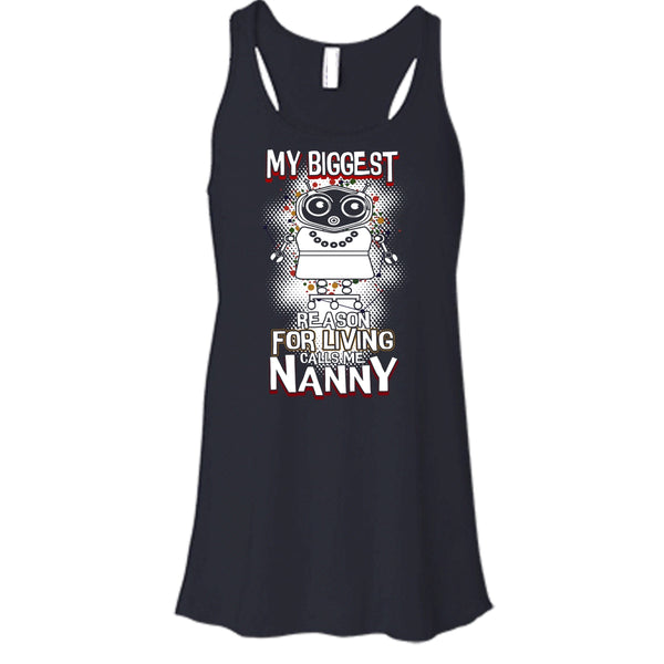My Biggest Reason For Living T Shirt, Calls Me Nanny T Shirt, Cool T Shirt