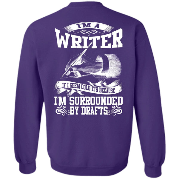 I'm Surrounded By Drafts T Shirt, I Love Writing Sweatshirt